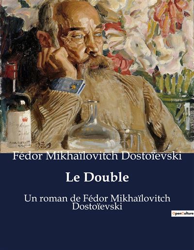 Fiodor Mikhaïlovitch Dostoïevski - Le Double (2024)