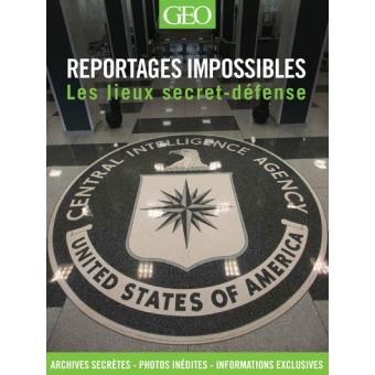 Les lieux secret-défense - Reportages impossibles