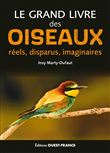 Le grand livre des oiseaux réels, disparus, imaginaires