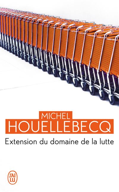Extension du domaine de la lutte - Michel Houellebecq - Poche