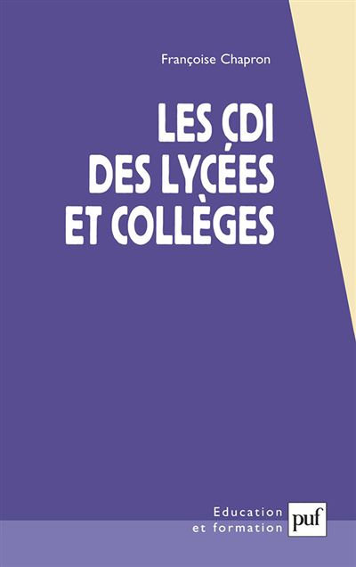 Les CDI des lycées et collèges - Françoise Chapron - broché
