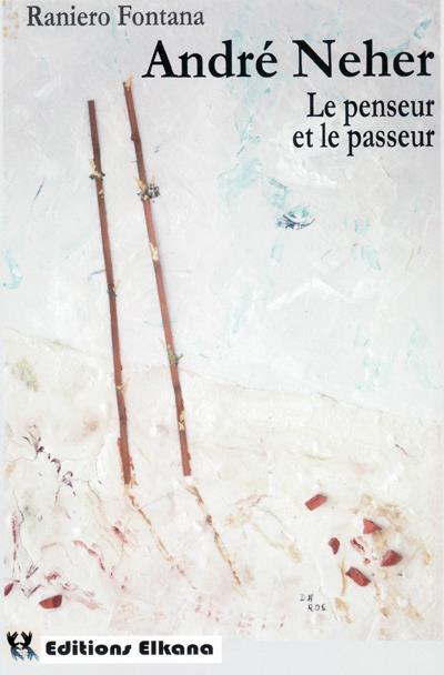 Andre neher le penseur et le passeur