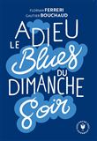 Adieu le blues du dimanche soir