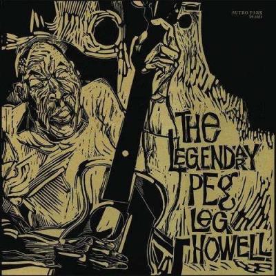 The legendary Peg Leg Howell
