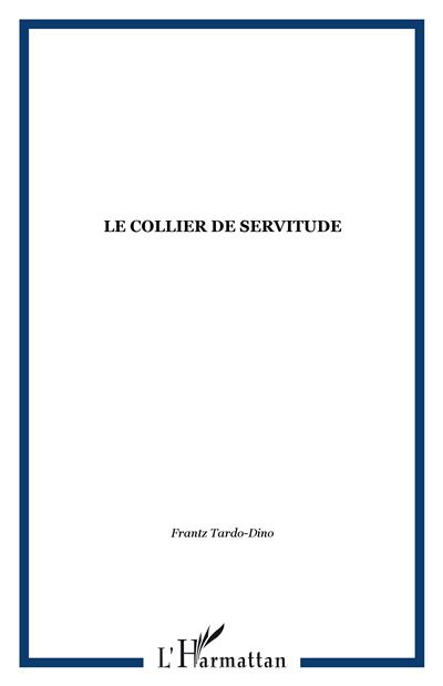 Le collier de servitude