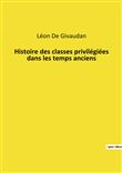 Histoire des classes privilégiées dans les temps anciens