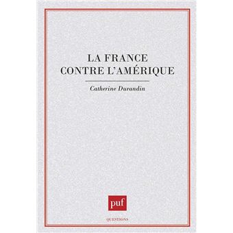 La France contre l'Amérique