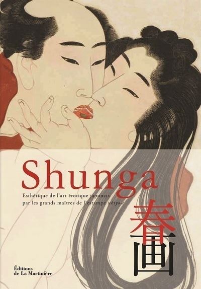 Shunga. Esthétique de l'art érotique japonais par les grands maîtres de l'estampe - Kazuya Takaoka - broché