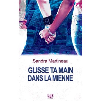 Glisse ta main dans la mienne