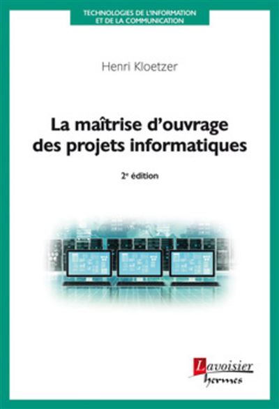 La maîtrise d'ouvrage des projets informatiques