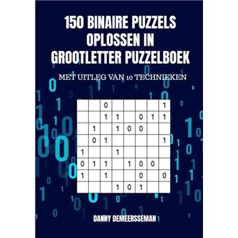 lezing bonen Koken 150 binaire puzzels oplossen in grootletter puzzelboek - paperback - Danny  Demeersseman, Boek Alle boeken bij Fnac.be