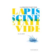 La piscine etait vide (ne)
