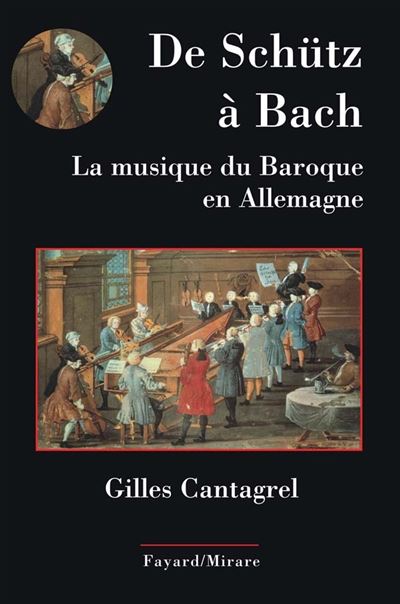 De Schutz a Bach. La musique du baroque en Allemagne