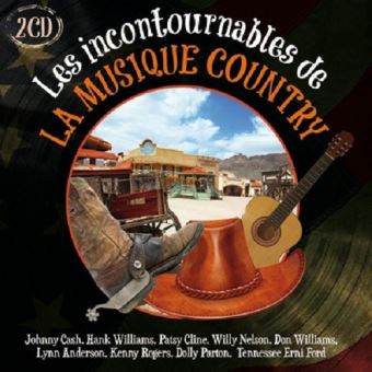 Les Incontournables de la musique Country : CD album en Johnny Cash - Hank Williams : tous les 
