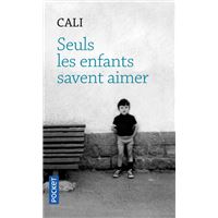 Seuls les enfants savent aimer