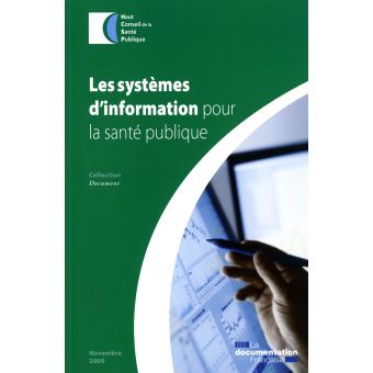 Les systemes d'information pour la sante publique