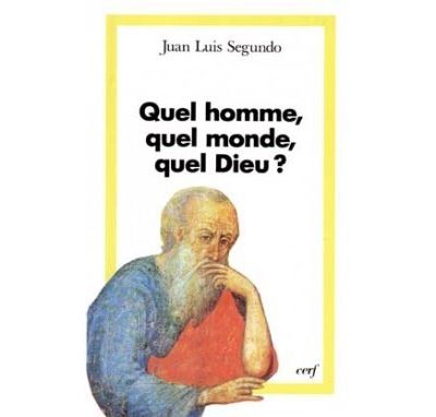 Quel homme, quel monde, quel Dieu ?