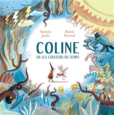 Coline ou les couleurs du temps - Benoît Perroud - cartonné