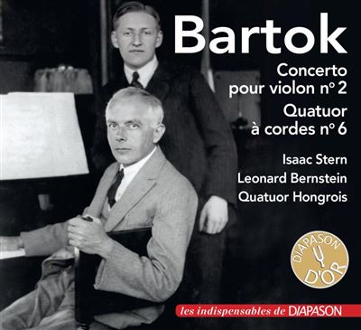 Bartók : Concerto pour violon Numéro 2 / Quatuor à cordes Numéro 6