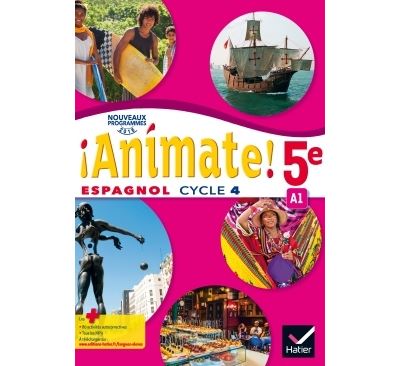 Animate Espagnol 5e éd. 2016 - Manuel de l'élève