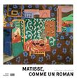 Matisse,comme un roman/album de l'exposition