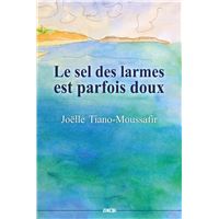Le sel des larmes est parfois doux