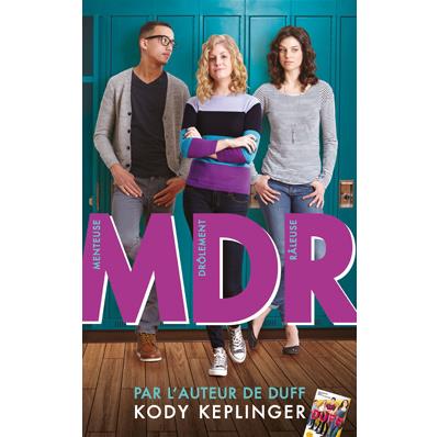 MDR, Menteuse Drôlement Râleuse