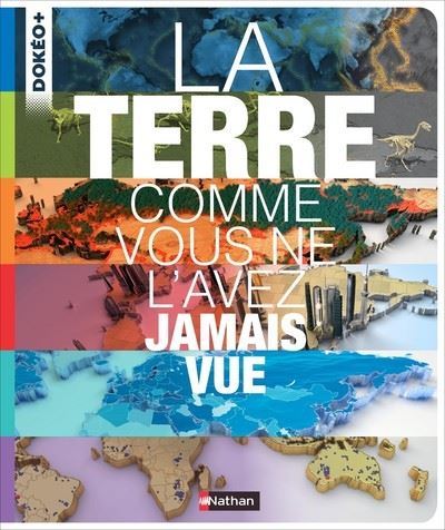 La terre comme vous ne l'avez jamais vue -  Collectif - cartonné