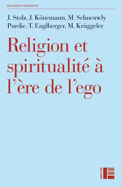 Religion et spiritualité à l'ère de l'ego - J. Stolz - broché