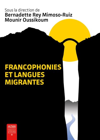 Francophonies et langues migrantes - Bernadette Rey Mimoso-Ruiz - broché
