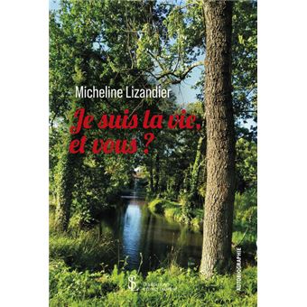 Je suis la vie, et vous ?