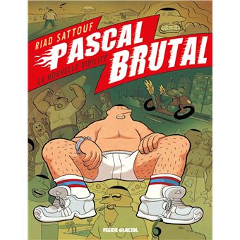Pascal BrutalPascal Brutal - La nouvelle virilité