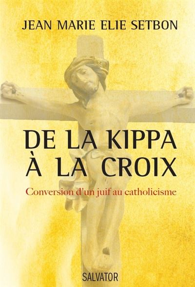 De la kippa à la croix - Jean-Marie Elie Setbon - broché