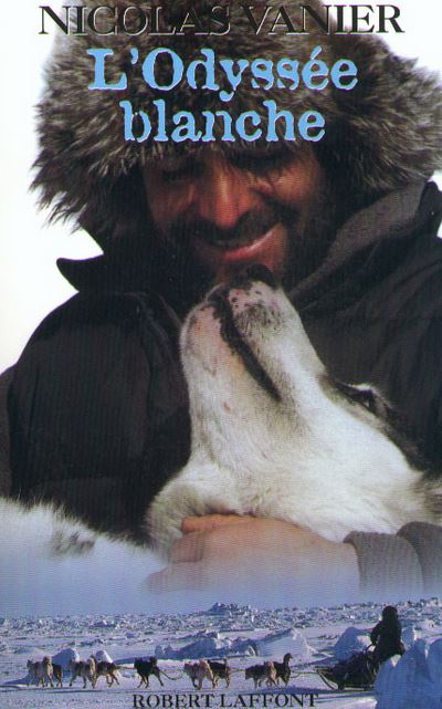 L'odyssée blanche - Nicolas Vanier - broché