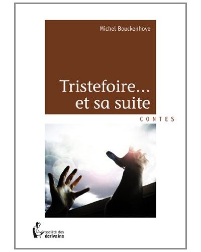 Tristefoire ... et sa suite