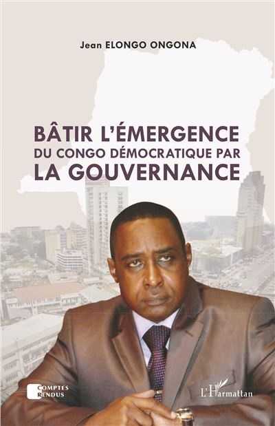 Bâtir l'émergence du Congo démocratique par la gouvernance - Jean Elongo Ongona - broché