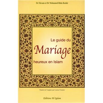 Le guide du Mariage heureux en Islam