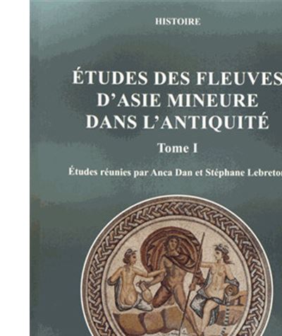 Etudes des fleuves d'Asie mineure dans l'antiquité