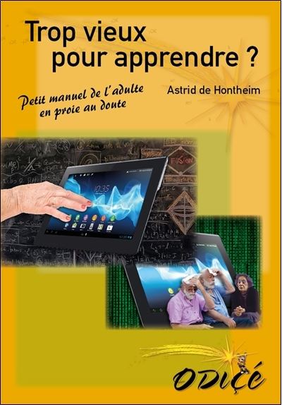 Trop vieux pour apprendre ? - Astrid de Hontheim - broché