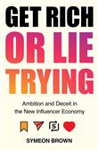 GET RICH OR LIE TRYING