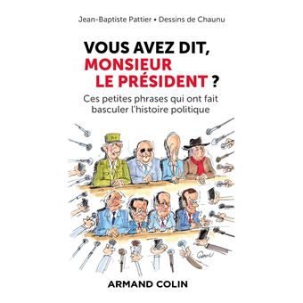 Vous avez dit, Monsieur le Président ?