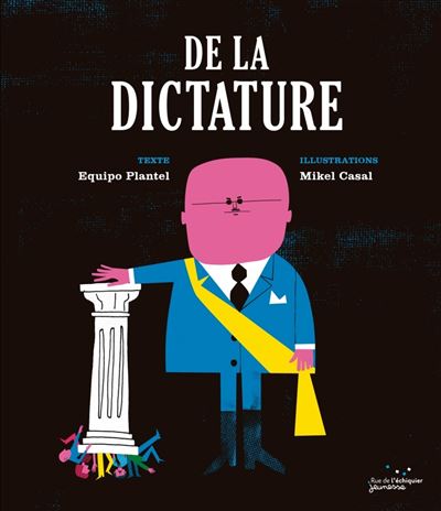 De la dictature - Equipo Plantel - relié