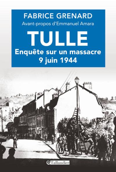 Tulle enquete sur un massacre 9 juin 1944
