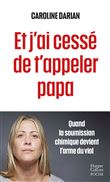 Et j'ai cessé de t'appeler papa