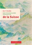 Dictionnaire insolite de la  Suisse