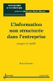 L'information non structuree dans l'entreprise usages et out