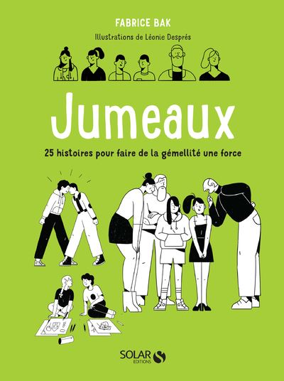 Jumeaux - 25 histoires pour faire de la gémellité une force - Fabrice Bak - broché
