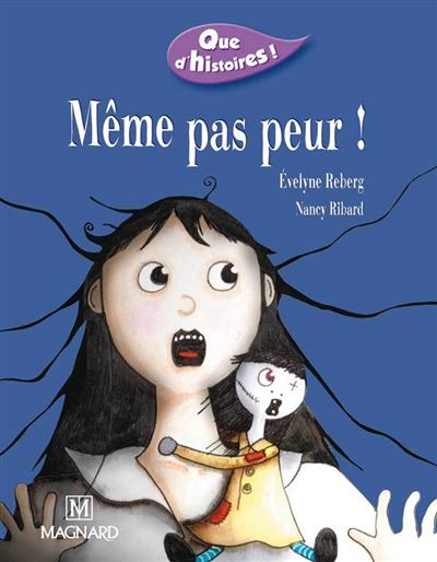 Que d'histoires ! CE1 - Série 1 (2002) - Période 4 : Même pas peur ! - Evelyne Reberg - broché