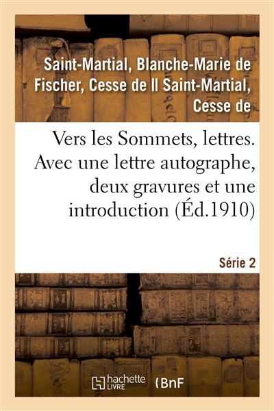 Vers les Sommets, lettres. Série 2. Avec une lettre autographe, deux gravures et une introduction