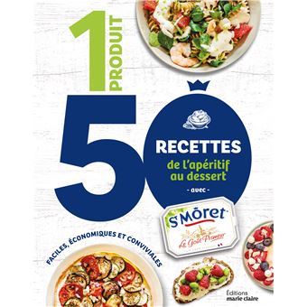 1 produit 50 recettes de l'apéritif au dessert avec Saint Moret